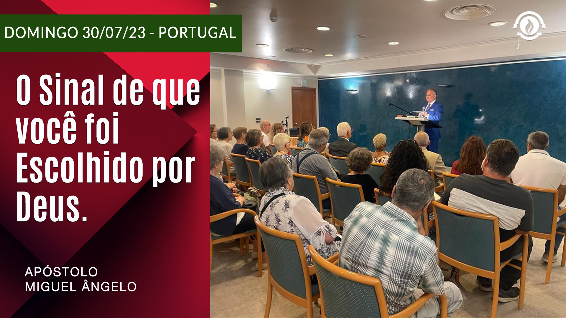 O Sinal de que você foi Escolhido por Deus Portugal 30 07 23 Igreja