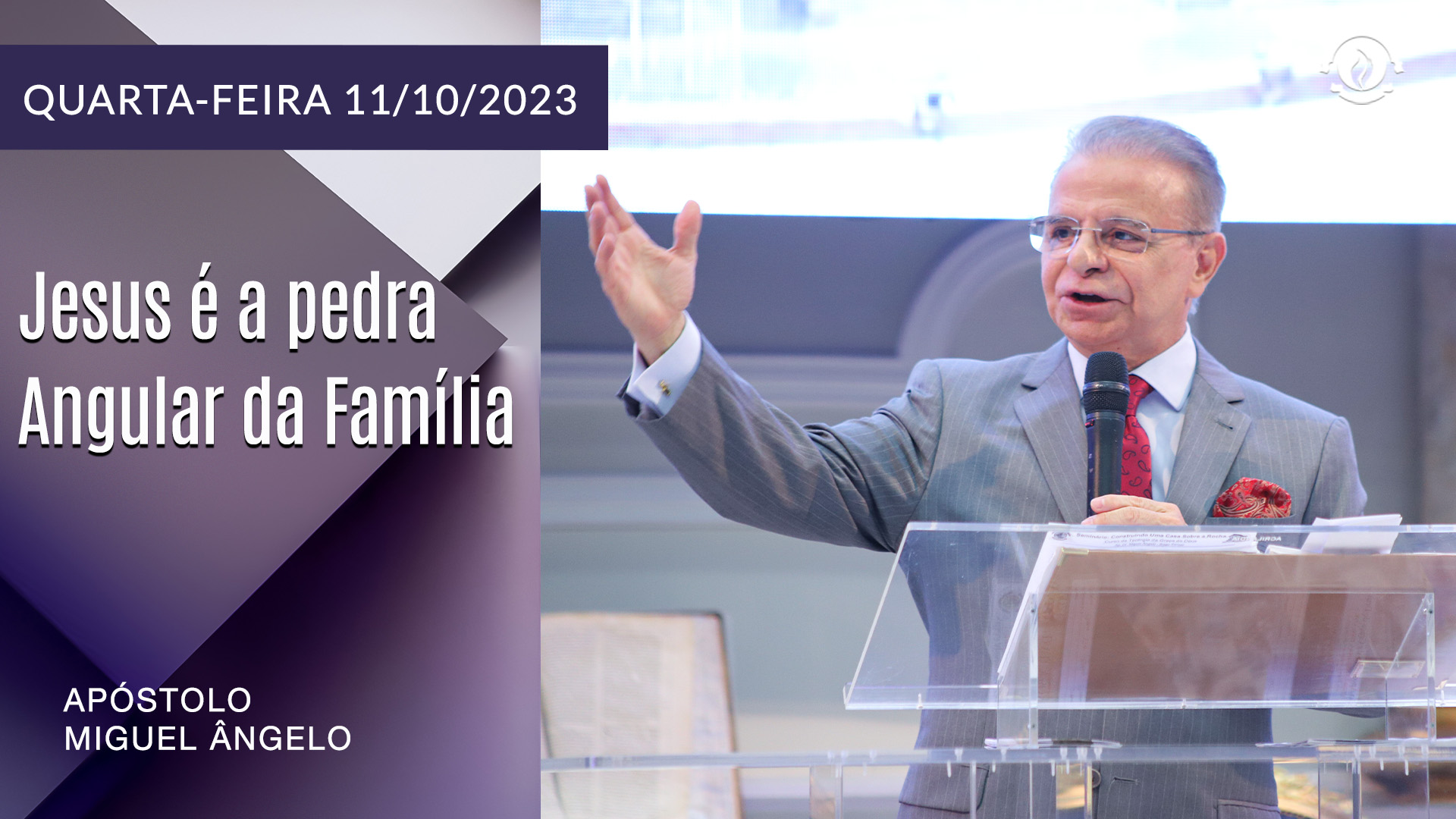 Jesus é A Pedra Angular Da Família - Quarta-feira 11/10/23 - Igreja ...